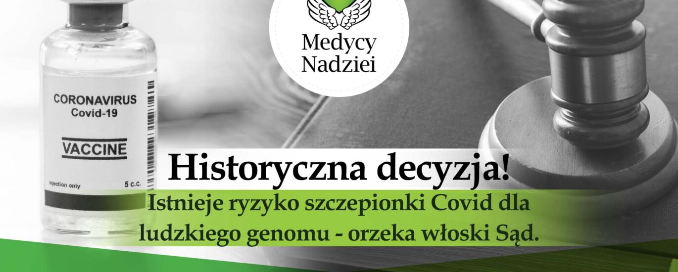 Medycy_Nadziei_Istnieje ryzyko szczepionki Covid dla ludzkiego genomu_orzeka_włosi_sąd