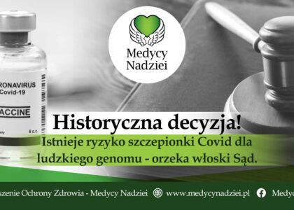 Medycy_Nadziei_Istnieje ryzyko szczepionki Covid dla ludzkiego genomu_orzeka_włosi_sąd